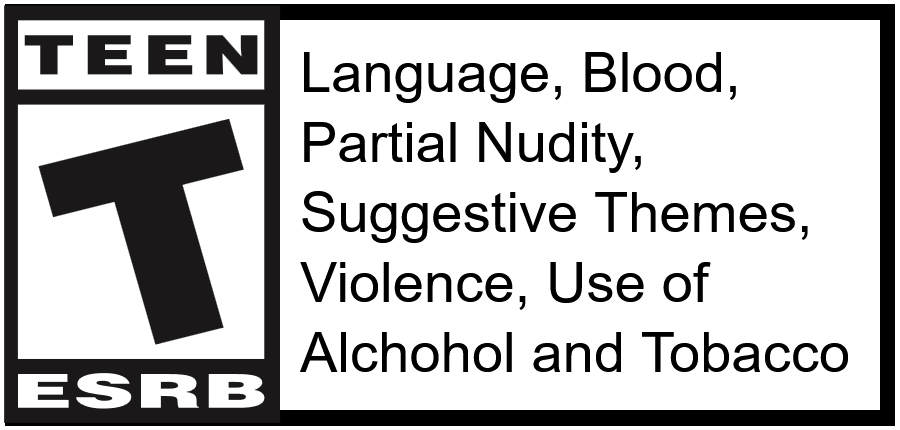 An ESRB rating sticker with the rating 'T for Teen'. The reasons it lists for the rating are 'Language, Blood, Partial Nudity, Suggestive Themes, Violence, Use of Alchohol and Tobacco'.